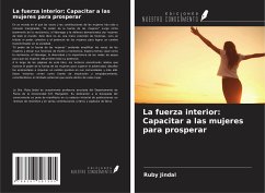 La fuerza interior: Capacitar a las mujeres para prosperar - Jindal, Ruby