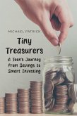 Tiny Treasurers A Teen's Journey from Savings to Smart Investing (eBook, ePUB)