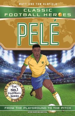 Cover Pelé (Classic Football Heroes - The No.1 football series): Collect them all! (eBook, ePUB)
