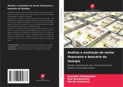 Análise e avaliação do sector financeiro e bancário da Geórgia - Kutateladze, Rusudan;Burdiashvili, Rati;Vanishvili, Merab