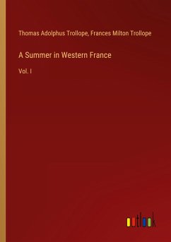 A Summer in Western France - Trollope, Thomas Adolphus; Trollope, Frances Milton