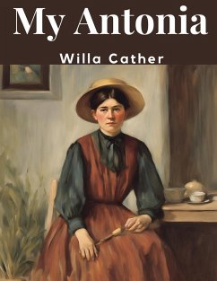 My Antonia - Willa Cather