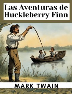 Las Aventuras de Huckleberry Finn - Mark Twain