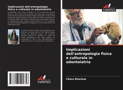 Implicazioni dell'antropologia fisica e culturale in odontoiatria - Khurana, Charu