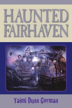 Haunted Fairhaven - Gorman, Taimi Dunn