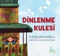 Dinlenme Kulesi - sifa Zorlu, Tugce