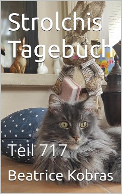 Strolchis Tagebuch - Teil 717 (eBook, ePUB) - Kobras, Beatrice