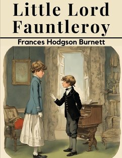 Little Lord Fauntleroy - Frances Hodgson Burnett