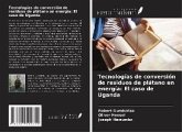 Tecnologías de conversión de residuos de plátano en energía: El caso de Uganda