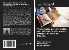 Tecnologías de conversión de residuos de plátano en energía: El caso de Uganda - Gumisiriza, Robert; Hensel, Oliver; Hawumba, Joseph