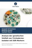 Analyse der genetischen Vielfalt von Trichoderma-Isolaten mit SSR-Markern