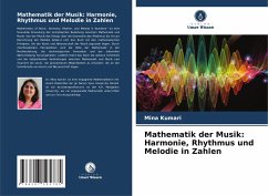 Mathematik der Musik: Harmonie, Rhythmus und Melodie in Zahlen - Kumari, Mina