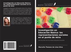 Investigación en Educación Básica: las representaciones sociales en el punto de mira - Silva, Marcella Thaiane de Lima