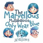 The Marvellous Mullabaloos Only Wear Blue (eBook, ePUB)