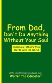 From Dad, Don't Do Anything Without Your Soul (eBook, ePUB)