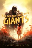 The Girl Who Spoke with Giants: A Novel (eBook, ePUB)