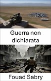 Guerra non dichiarata (eBook, ePUB)