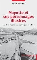 Mayotte et ses personnages illustres - Soilihi, Faissoil