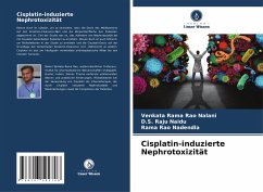 Cisplatin-induzierte Nephrotoxizität - Rao Nalani, Venkata Rama;Raju Naidu, D.S.;Nadendla, Rama Rao