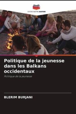 Politique de la jeunesse dans les Balkans occidentaux - Burjani, Blerim