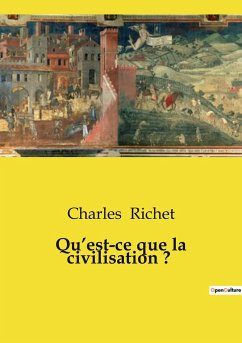 Qu¿est-ce que la civilisation ? - Richet, Charles