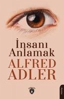 Insani Anlamak - Adler, Alfred