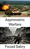 Asymmetric Warfare (eBook, ePUB)