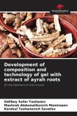 Development of composition and technology of gel with extract of ayrah roots