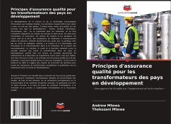 Principes d'assurance qualité pour les transformateurs des pays en développement - Mtewa, Andrew;Mtewa, Thokozani