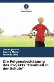 Die Folgenabschätzung des Projekts &quote;Handball in der Schule&quote;