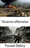 Guerra offensiva (eBook, ePUB)