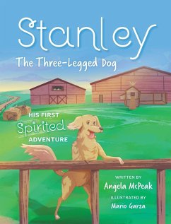 Stanley, The Three-Legged Dog - McPeak, Angela