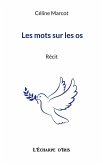 Les mots sur les os Les mots sur les os