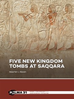 Five New Kingdom Tombs at Saqqara - Raven, Maarten J.