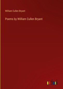 Poems by William Cullen Bryant - Bryant, William Cullen