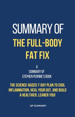 Summary of The Full-Body Fat Fix by Stephen Perrine (eBook, ePUB) - SUMMARY, GP