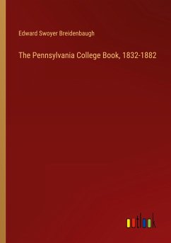 The Pennsylvania College Book, 1832-1882 - Breidenbaugh, Edward Swoyer