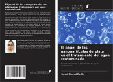 El papel de las nanopartículas de plata en el tratamiento del agua contaminada