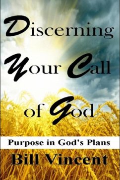 Discerning Your Call of God - Vincent, Bill