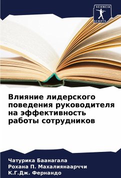 Vliqnie liderskogo powedeniq rukowoditelq na äffektiwnost' raboty sotrudnikow - Baanagala, Chaturika;Mahaliqnaarchchi, Rohana P.;Fernando, K.G.Dzh.