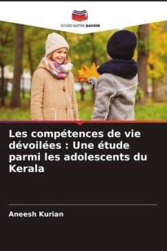 Les compétences de vie dévoilées : Une étude parmi les adolescents du Kerala - Kurian, Aneesh