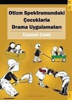 Otizm Spektrumundaki Cocuklarla Drama Uygulamalari - Conn, Carmel