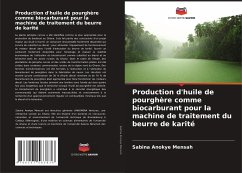 Production d'huile de pourghère comme biocarburant pour la machine de traitement du beurre de karité - Mensah, Sabina Anokye