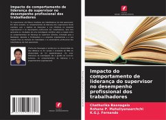 Impacto do comportamento de liderança do supervisor no desempenho profissional dos trabalhadores - Baanagala, Chathurika;Mahaliyanaarchchi, Rohana P.;Fernando, K.G.J.