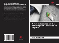 A few milestones on the sociolinguistic situation in Algeria - BELGHOUAR, Sarra