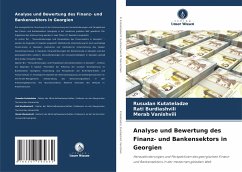 Analyse und Bewertung des Finanz- und Bankensektors in Georgien - Kutateladze, Rusudan;Burdiashvili, Rati;Vanishvili, Merab