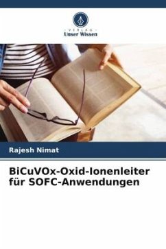 BiCuVOx-Oxid-Ionenleiter für SOFC-Anwendungen - Nimat, Rajesh