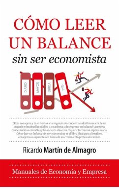 Como Leer Un Balance Sin Ser Economista - Martin de Almagro Garzas, Ricardo