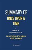 Summary of Once Upon a Time by Elizabeth Beller: The Captivating Life of Carolyn Bessette-Kennedy (eBook, ePUB)