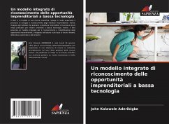 Un modello integrato di riconoscimento delle opportunità imprenditoriali a bassa tecnologia - Aderibigbe, John Kolawole